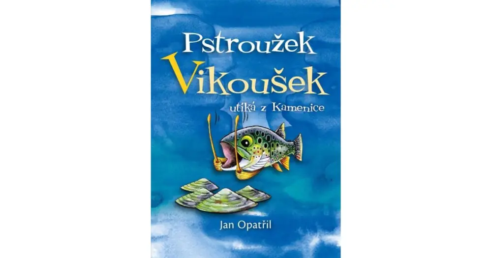 Kniha Pstroužek Vikoušek utíká z Kamenice Víkendová Akce